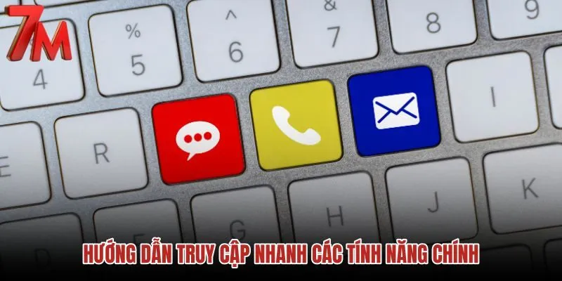 huong-dan-truy-cap-nhanh-cac-tinh-nang-chinh huong-dan-truy-cap-nhanh-cac-tinh-nang-chinh